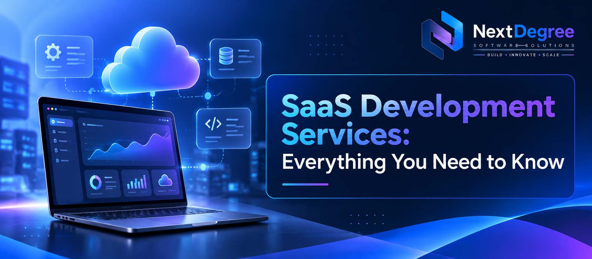 SaaS development services for building secure, scalable, and cloud-based software solutions